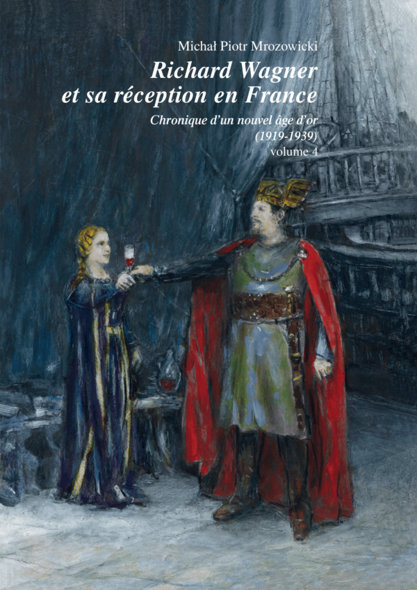 Richard Wagner et sa réception en France. Volume 4 – Chronique d’un nouvel âge d’or (1919-1939) - obrazek 2