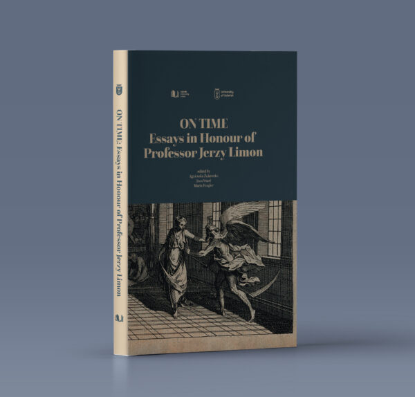 On time. Essays in Honour of Professor Jerzy Limon