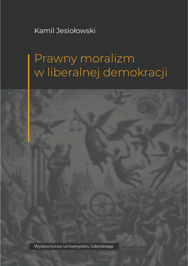 Prawny moralizm w liberalnej demokracji - obrazek 2
