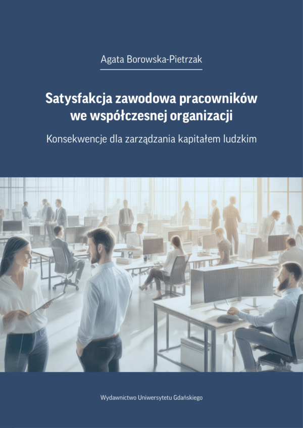 Satysfakcja zawodowa pracowników we współczesnej organizacji - obrazek 2