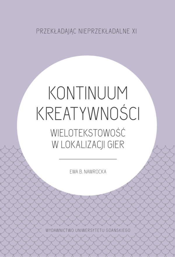 Kontinuum kreatywności. Wielotekstowość w lokalizacji gier - obrazek 2