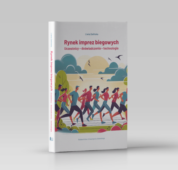 Rynek imprez biegowych. Uczestnicy – doświadczenia – technologia