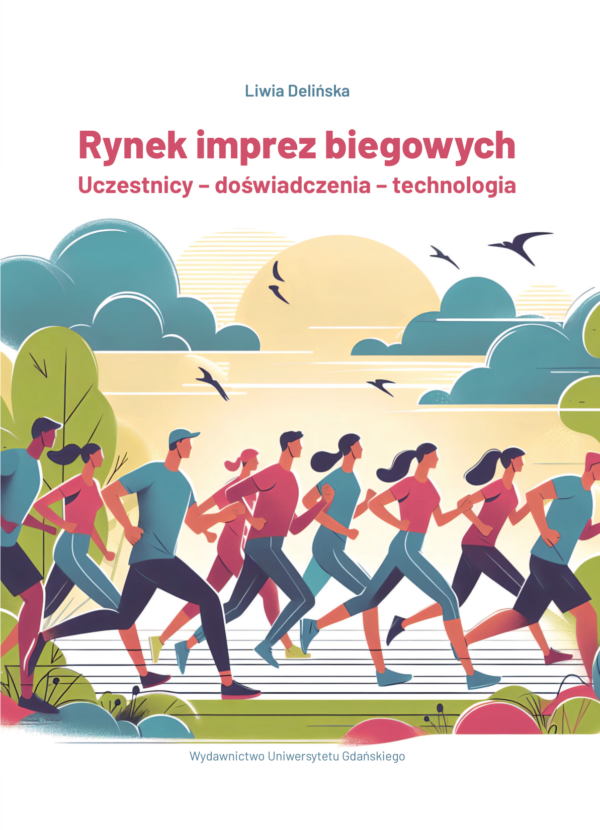 Rynek imprez biegowych. Uczestnicy – doświadczenia – technologia - obrazek 2