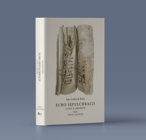 Echo Sepulchralis. Echo z grobów. Tom I. Tekst łaciński