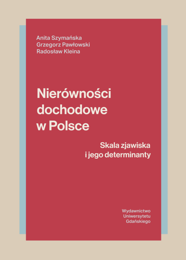 Nierówności dochodowe w Polsce. Skala zjawiska i jego determinanty - obrazek 2