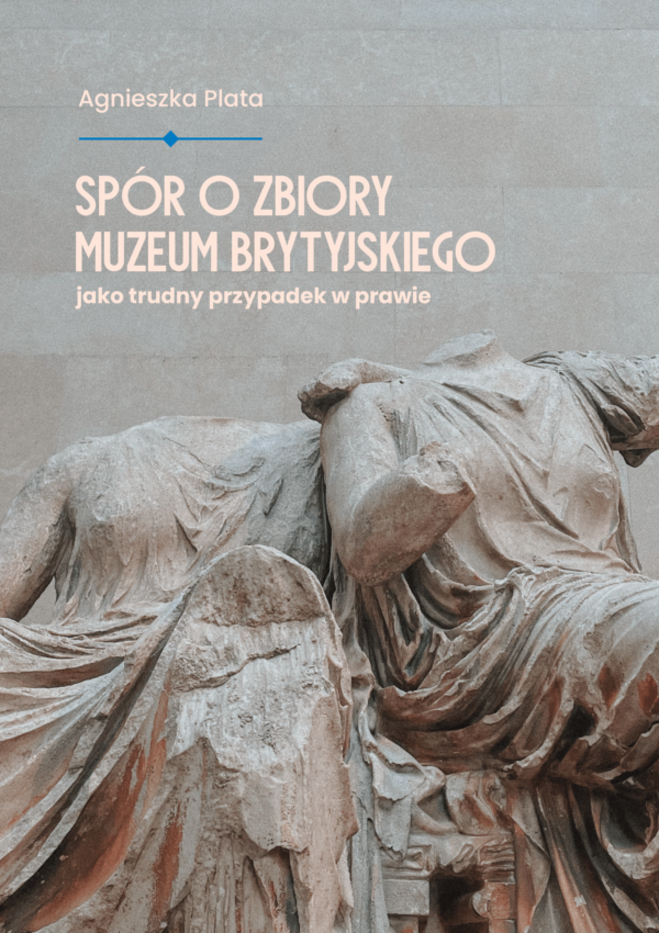 Spór o zbiory Muzeum Brytyjskiego jako trudny przypadek w prawie - obrazek 2
