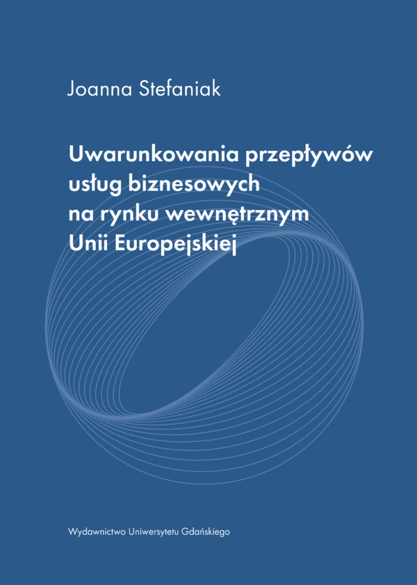 Uwarunkowania przepływów usług biznesowych na rynku wewnętrznym Unii Europejskiej - obrazek 2