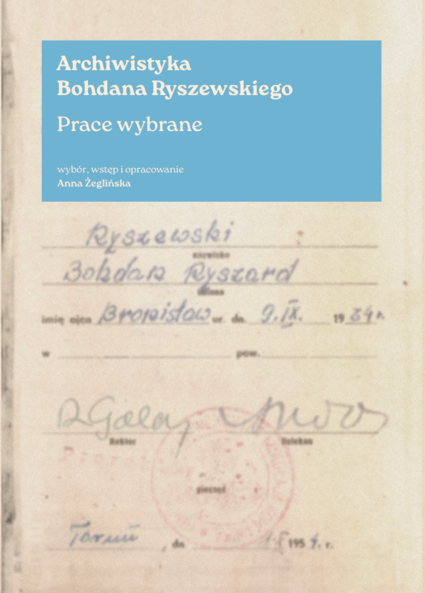 Archiwistyka Bohdana Ryszewskiego. Prace wybrane - obrazek 2