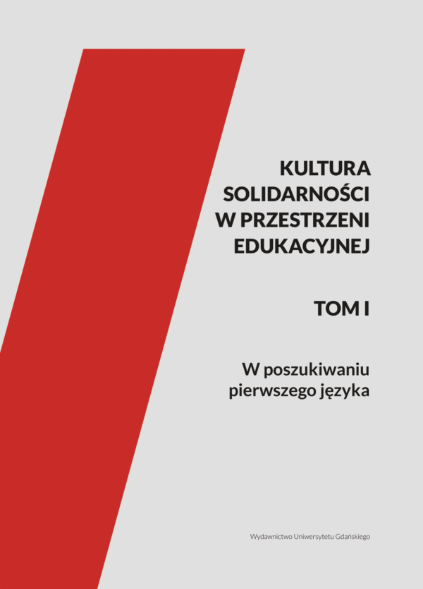 Kultura Solidarności w przestrzeni edukacyjnej. Tom I - obrazek 2