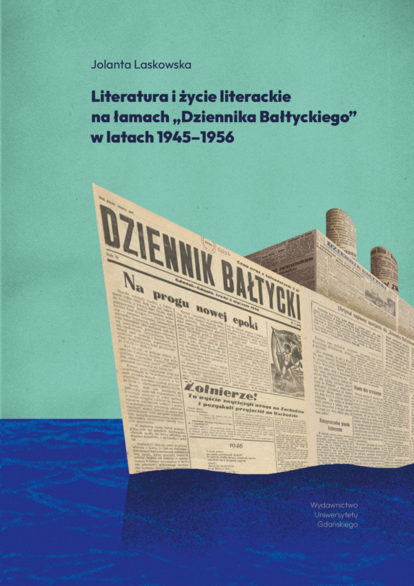Literatura i życie literackie na łamach „Dziennika Bałtyckiego” w latach 1945–1956 - obrazek 2