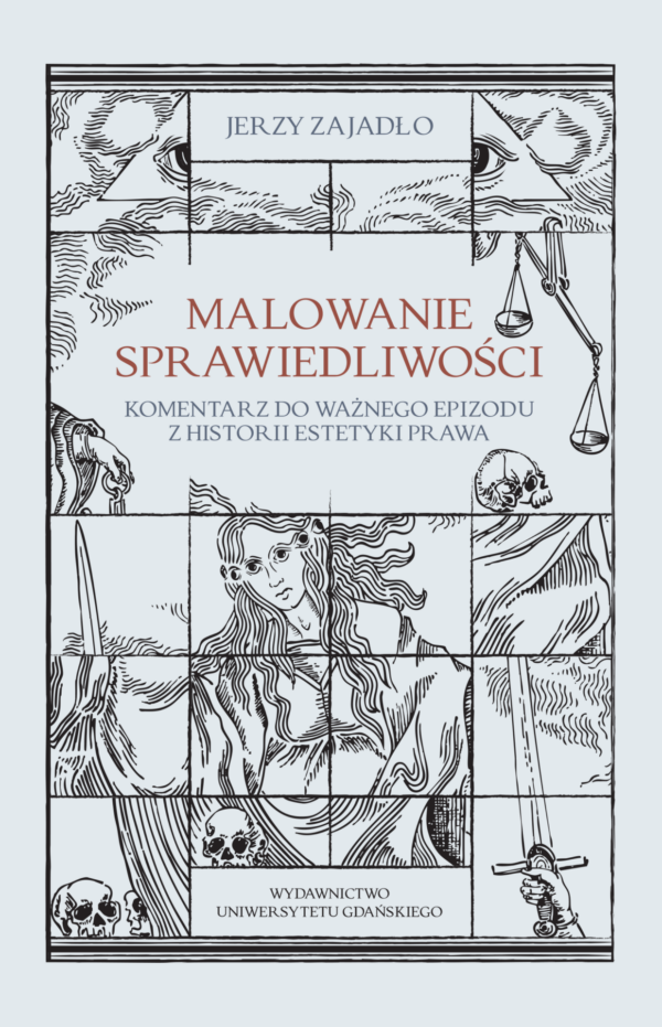 Malowanie sprawiedliwości. Komentarz do ważnego epizodu z historii estetyki prawa - obrazek 2