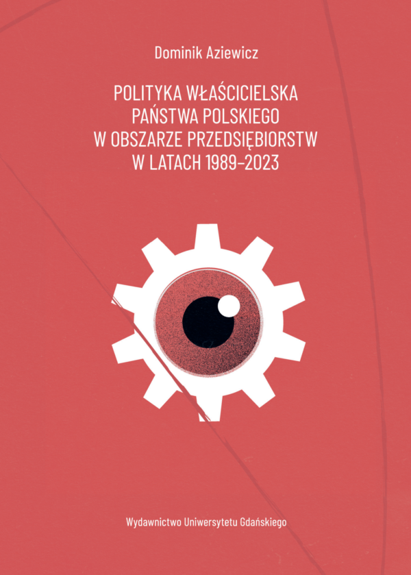 Polityka właścicielska państwa polskiego w obszarze przedsiębiorstw w latach 1989–2023 - obrazek 2