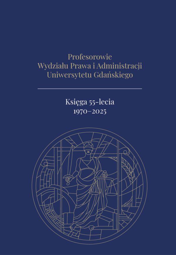 Profesorowie Wydziału Prawa i Administracji Uniwersytetu Gdańskiego. Księga 55-lecia - obrazek 2