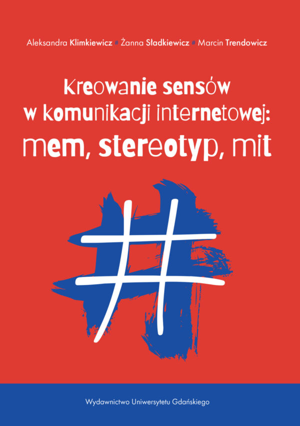 Kreowanie sensów w komunikacji internetowej: mem, stereotyp, mit - obrazek 2