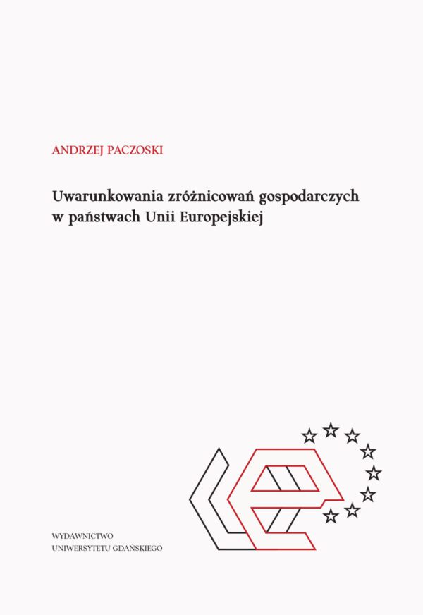 Uwarunkowania zróżnicowań gospodarczych w państwach Unii Europejskiej - obrazek 2